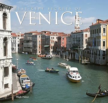 best kept secrets of venice 1st edition hugh palmer 1847866476, 978-1847866479