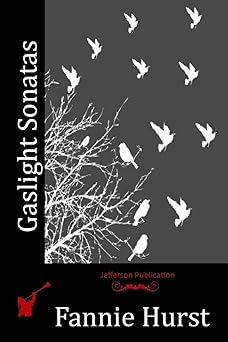 gaslight sonatas 1st edition fannie hurst 1514693402, 978-1514693407