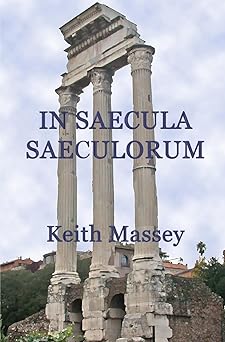 in saecula saeculorum 1st edition keith massey 0984343253, 978-0984343256