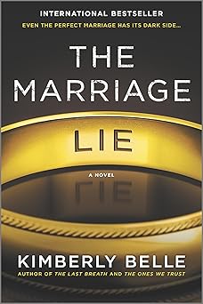 the marriage lie a bestselling psychological thriller 1st edition kimberly belle 0778319768, 978-0778319764