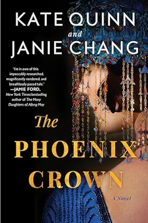 the phoenix crown an npr best book of the year 1st edition kate quinn ,janie chang 0063304732, 978-0063304734