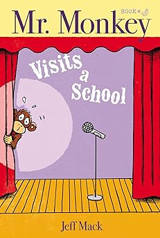 mr monkey visits a school 1st edition jeff mack 1534404295, 978-1534404298