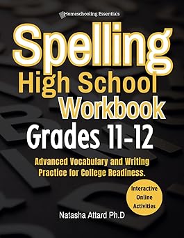 spelling high school workbook grades 11 12 advanced vocabulary and writing practice for college readiness 1st