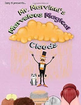 mr marvinnis marvelous magical clouds 1st edition izzy b 1692038869, 978-1692038861
