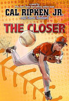 the closer 1st edition cal ripken jr 1484727886, 978-1484727881