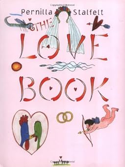 the love book 1st edition pernilla stalfelt 0888994559, 978-0888994554
