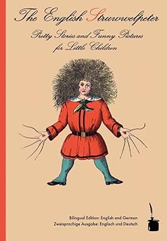 the english struwwelpeter english and german 1st edition heinrich hoffmann 3937467548, 978-3937467542