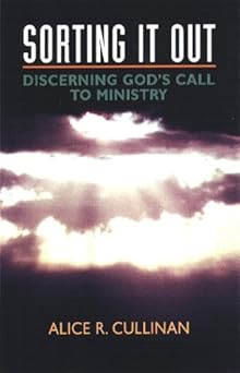 sorting it out discerning gods call to ministry 1st edition alice r cullinan 0817013024, 978-0817013028