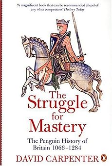 the struggle for mastery the penguin history of britain 1066 1284 1st edition david carpenter 0140148248,