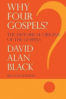 why four gospels 1st edition david alan black 1893729877, 978-1893729872