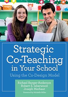 strategic co teaching in your school using the co design model 1st edition richael barger anderson ed d