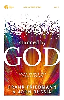stunned by god confidence for daily living a 31 day devotional 1st edition frank friedmann ,john russin