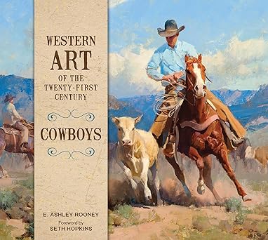 western art of the twenty first century cowboys 1st edition e ashley rooney ,seth hopkins 0764356194,