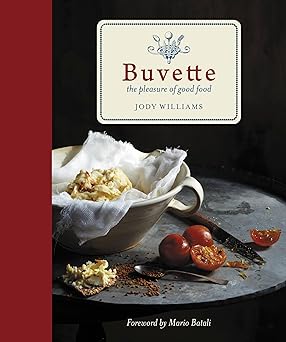 buvette the pleasure of good food 1st edition jody williams ,mario batali 1455525529, 978-1455525522