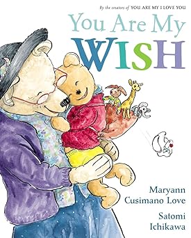 you are my wish 1st edition maryann cusimano love ,satomi ichikawa 0399247521, 978-0399247521