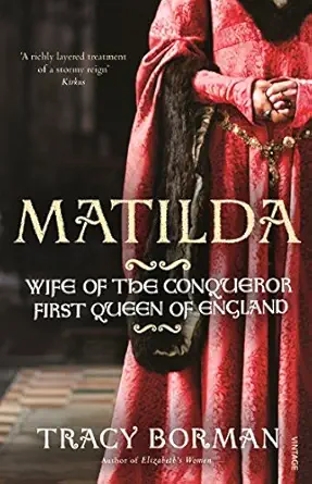 matilda 1st edition tracy borman 0099549131, 978-0099549130