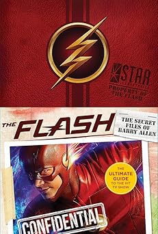 the flash the secret files of barry allen the ultimate guide to the hit tv show 1st edition warner brothers