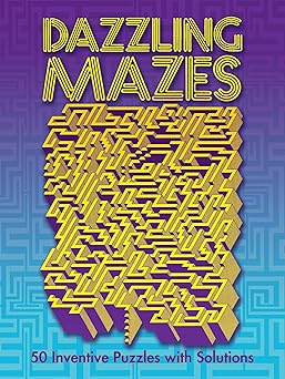 dazzling mazes 50 inventive puzzles with solutions 1st edition ulrich koch 0486249867, 978-0486249865