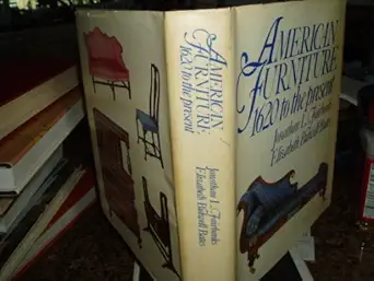 american furniture 1620 to the present 1st edition elizabeth bidwell bates ,jonathan fairbanks 0399900969,