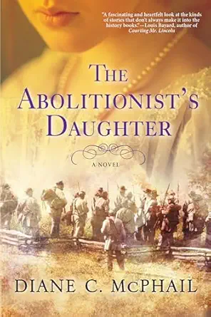 the abolitionists daughter 1st edition diane c mcphail 1496720318, 978-1496720313