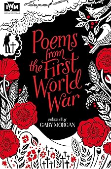 poems from the first world war published in association with imperial war museums 1st edition gaby morgan