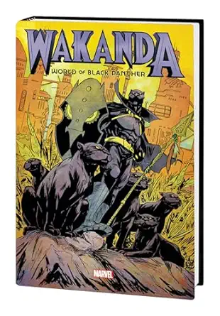 wakanda world of black panther omnibus 1st edition evan narcisse ,marvel various ,paul renaud ,sanford greene