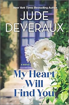 my heart will find you a novel 1st edition jude deveraux 0778333485, 978-0778333487