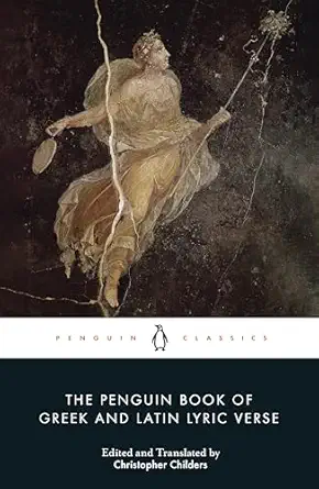 the penguin book of greek and latin lyric verse 1st edition christopher childers ,glenn w most 0141392134,