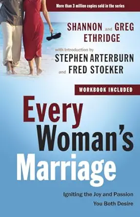 every womans marriage igniting the joy and passion you both desire 1st edition shannon ethridge 0307458571,