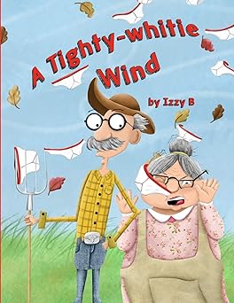 a tighty whitie wind 1st edition izzy b 0578680165, 978-0578680163