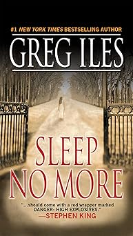 sleep no more a suspense thriller 1st edition greg iles 0451208765, 978-0451208767
