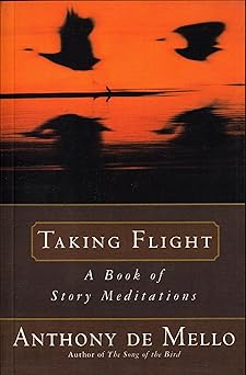 taking flight a book of story meditations 1st edition anthony de mello 0385413718, 978-0385413718
