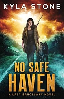 no safe haven a last sanctuary novel 1st edition kyla stone 1945410221, 978-1945410222
