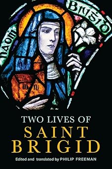 two lives of saint brigid 1st edition philip freeman phd 1801511160, 978-1801511162