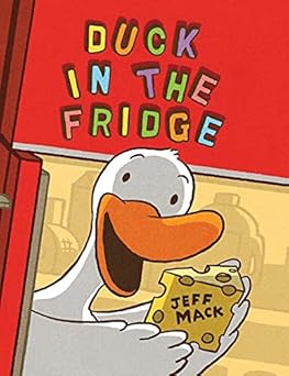 duck in the fridge 1st edition jeff mack 1477847766, 978-1477847763