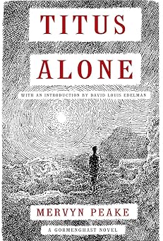 titus alone 1st edition mervyn peake ,david louis edelman 1585679925, 978-1585679928