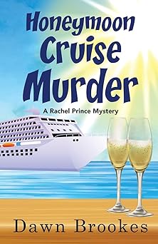 honeymoon cruise murder 1st edition dawn brookes 1913065197, 978-1913065195