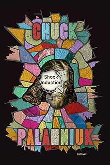 shock induction a novel 1st edition chuck palahniuk 1668021447, 978-1668021446