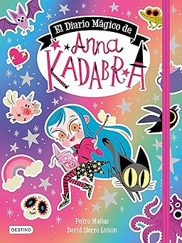 el diario ma gico de anna kadabra 1st edition pedro maa as ,david sierra lista n 8408249169, 978-8408249160