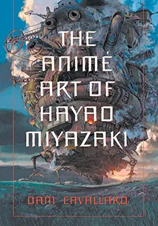 the anime art of hayao miyazaki 1st edition dani cavallaro 0786423692, 978-0786423699