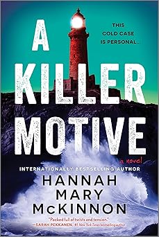 a killer motive a novel 1st edition hannah mary mckinnon 0778387674, 978-0778387671
