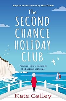 the second chance holiday club 1st edition kate galley 1804542237, 978-1804542231