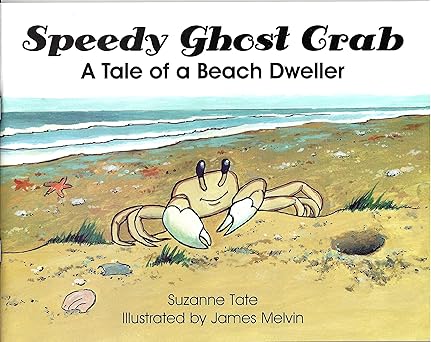 speedy ghost crab a tale of a beach dweller 1st edition suzanne tate 1878405632, 978-1878405630