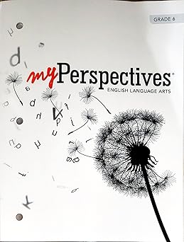 myperspectives english language arts grade 6 student ed c 2022 9781418371098 1418371092 1st edition author