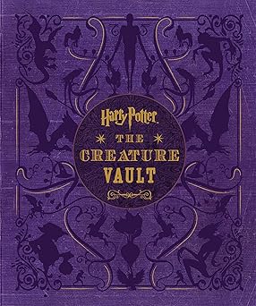harry potter the creature vault the creatures and plants of the harry potter films 1st edition jody revenson