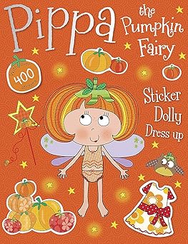 pippa the pumpkin fairy sticker dolly dress up 1st edition tim bugbird ,lara ede 1783938374, 978-1783938377