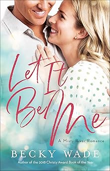 let it be me 1st edition becky wade 0764235613, 978-0764235610