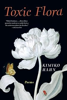 toxic flora poems 1st edition kimiko hahn 0393341143, 978-0393341140