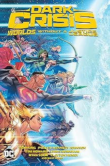 dark crisis worlds without a justice league 1st edition si spurrier ,meghan fitzmartin ,tom king ,ryan sook