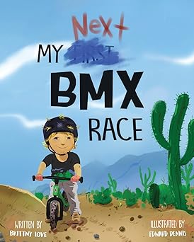 my next bmx race 1st edition brittny love 1717213103, 978-1717213105